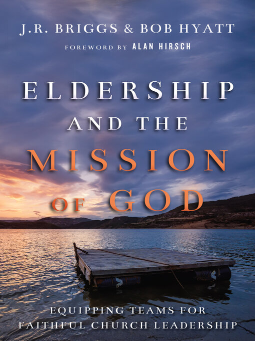 Title details for Eldership and the Mission of God by J.R. Briggs - Available